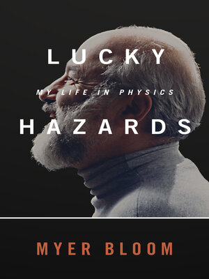 cover image of Lucky Hazards: My Life in Physics